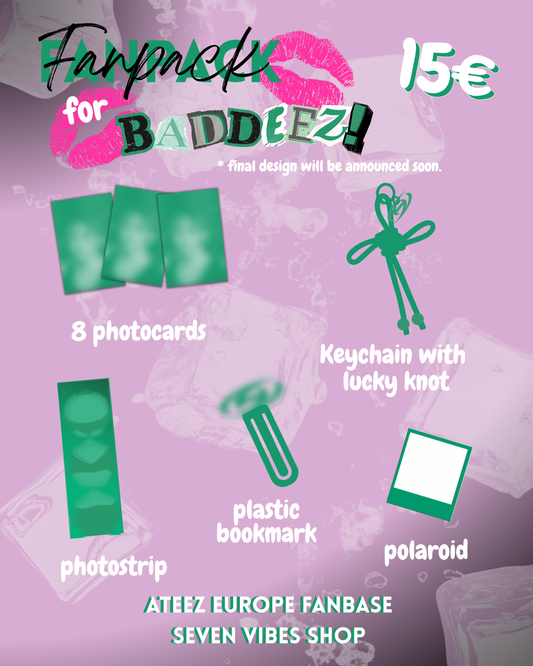 [PRE-ORDER] Fanpack for Baddeez 💋