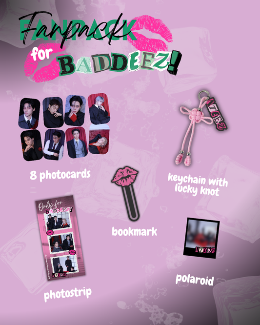 [PRE-ORDER] Fanpack for Baddeez 💋
